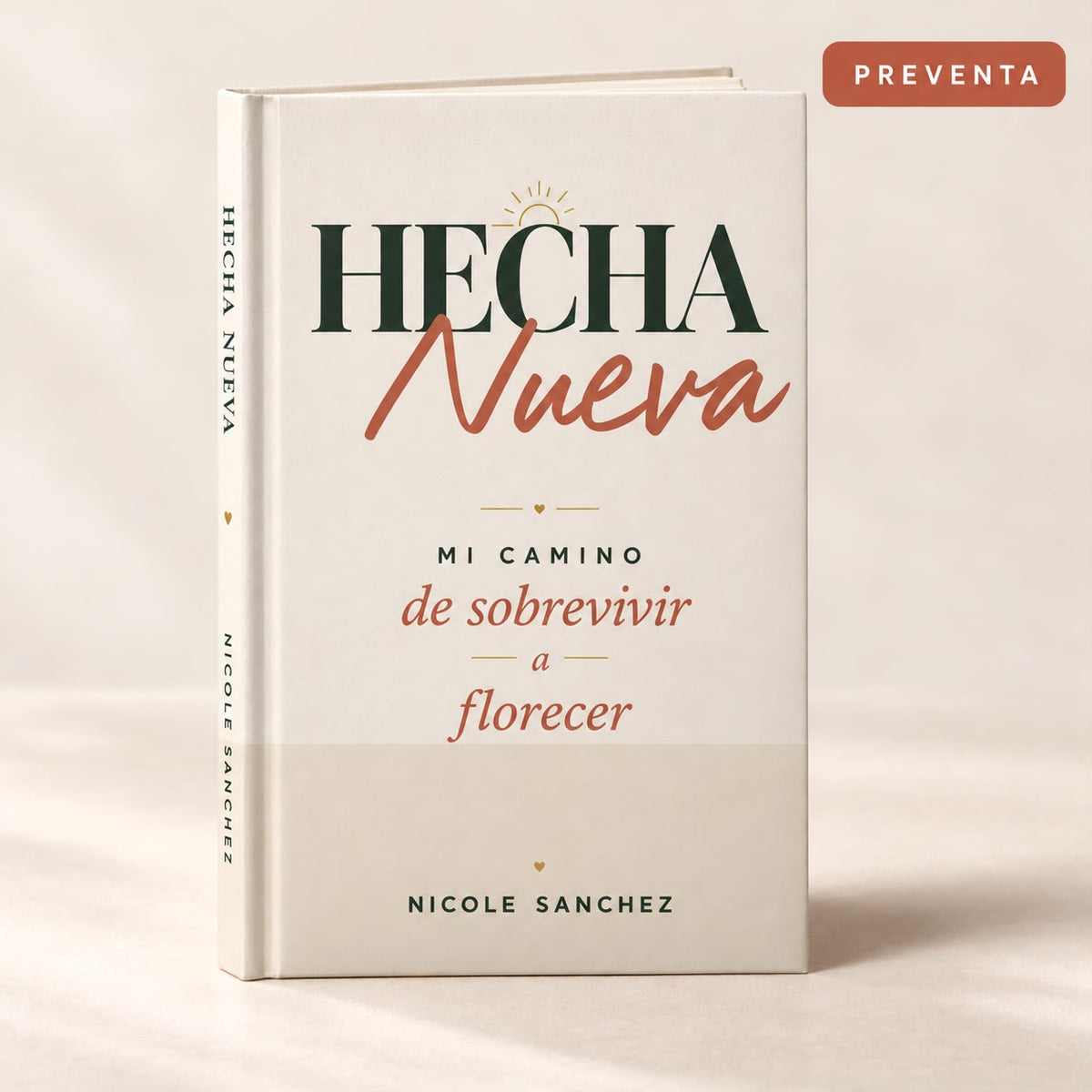 Hecha Nueva — Mi camino de sobrevivir a florecer (Tapa dura, Preventa)