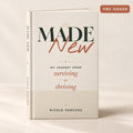 Made New — My Journey from Surviving to Thriving (Hardcover, Pre-Order)